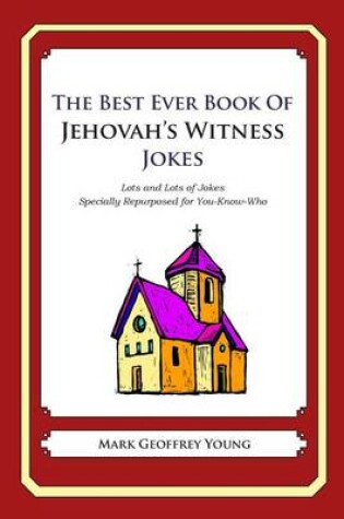 Cover of The Best Ever Book of Jehovah's Witness Jokes