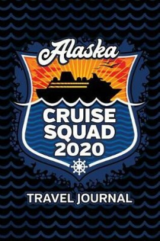 Cover of Alaska Cruise Squad 2020