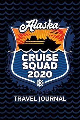 Book cover for Alaska Cruise Squad 2020