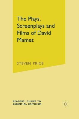 Book cover for The Plays, Screenplays and Films of David Mamet