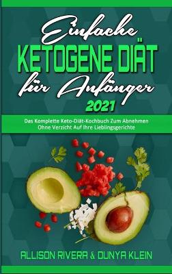 Book cover for Einfache Ketogene Diät Für Anfänger 2021