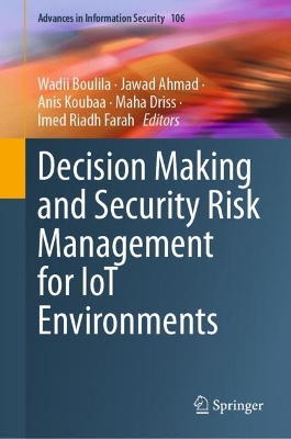 Cover of Decision Making and Security Risk Management for IoT Environments