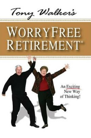 Cover of Tony Walker's Worryfree Retirement