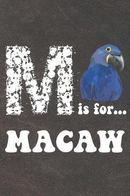 Book cover for M Is For Macaw Notebook Journal