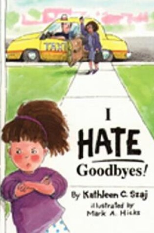 Cover of I Hate Goodbyes