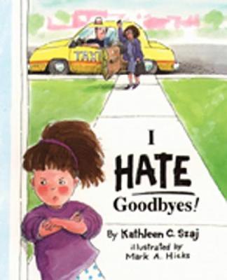 Book cover for I Hate Goodbyes