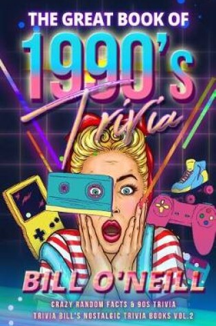 Cover of The Great Book of 1990s Trivia