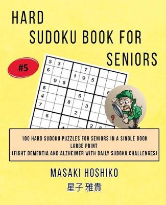 Book cover for Hard Sudoku Book For Seniors # 5