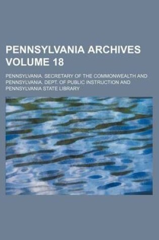 Cover of Pennsylvania Archives Volume 18