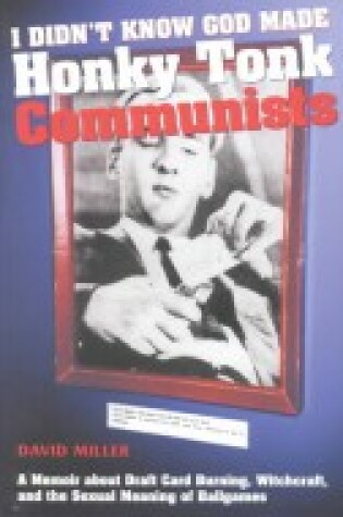 Cover of I Didn't Know God Made Honky Tonk Communists