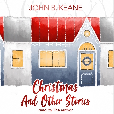 Book cover for John B. Keane's Christmas and Other Stories