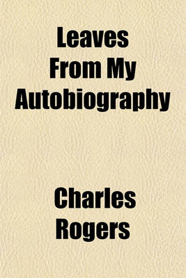 Book cover for Leaves from My Autobiography