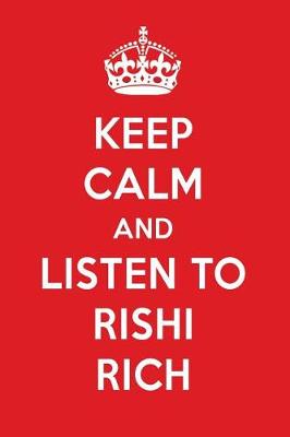 Book cover for Keep Calm and Listen to Rishi Rich