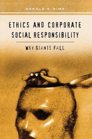 Cover of Ethics and Corporate Social Responsibility: Why Giants Fall
