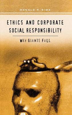 Book cover for Ethics and Corporate Social Responsibility: Why Giants Fall