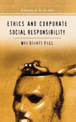 Cover of Ethics and Corporate Social Responsibility: Why Giants Fall