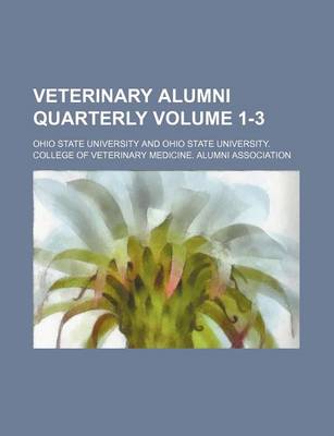 Book cover for Veterinary Alumni Quarterly Volume 1-3