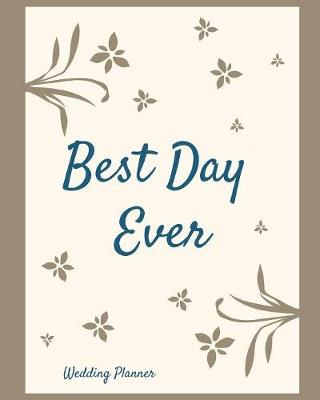 Book cover for Best Day Ever Wedding Planner