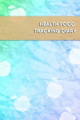 Book cover for Health Food Tracking Diary