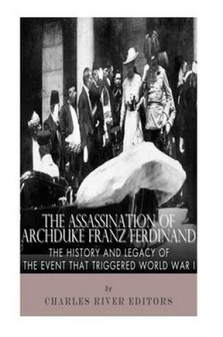 Cover of The Assassination of Archduke Franz Ferdinand