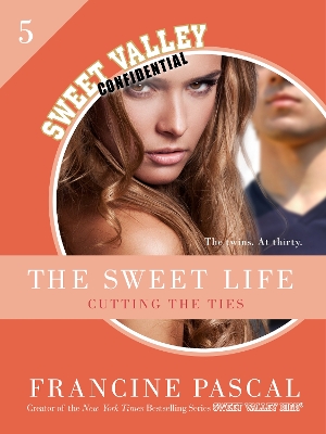 Book cover for The Sweet Life 5: Cutting the Ties