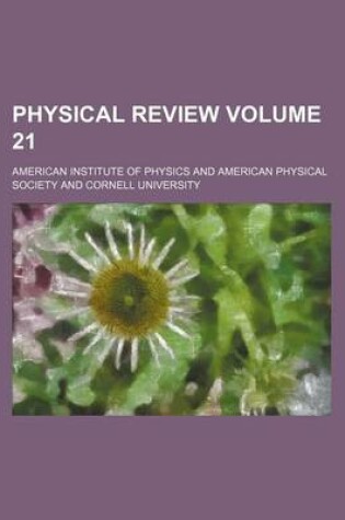 Cover of Physical Review Volume 21