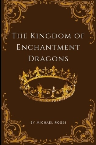 Cover of The Kingdom of Enchantment Dragons