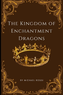 Book cover for The Kingdom of Enchantment Dragons