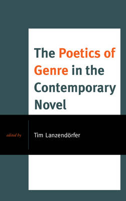 Book cover for The Poetics of Genre in the Contemporary Novel