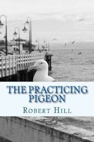 Cover of The Practicing Pigeon