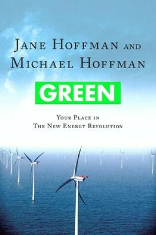 Cover of Green: Your Place in the New Energy Revolution