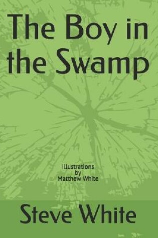 Cover of The Boy in the Swamp