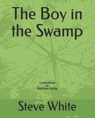 Book cover for The Boy in the Swamp