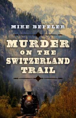 Book cover for Murder on the Switzerland Trail