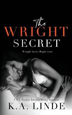 The Wright Secret by K A Linde