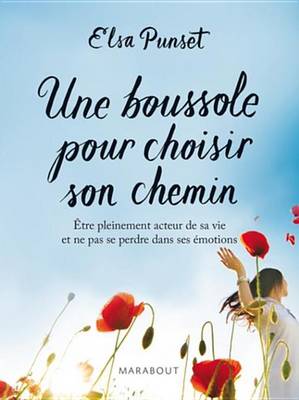 Book cover for Une Boussole Pour Choisir Son Chemin