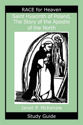 Book cover for Saint Hyacinth of Poland, the Story of the Apostle of the North Study Guide