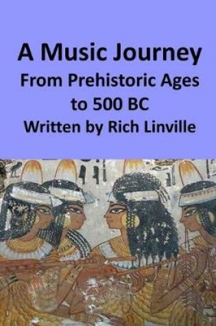 Cover of A Music Journey From Prehistoric Ages to 500 BC