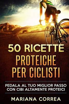 Book cover for 50 RICETTE PROTEICHE PeR CICLISTI