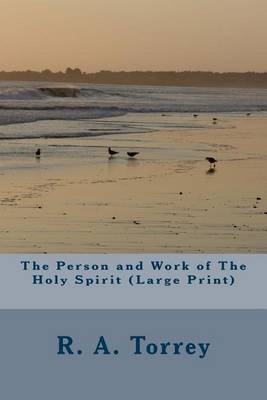 Book cover for The Person and Work of The Holy Spirit (Large Print)