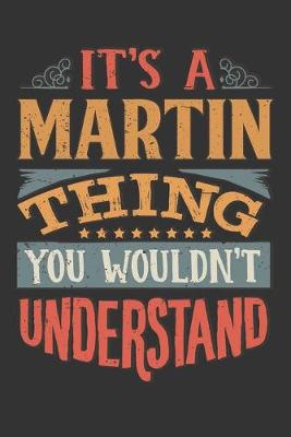 Book cover for Its A Martin Thing You Wouldnt Understand