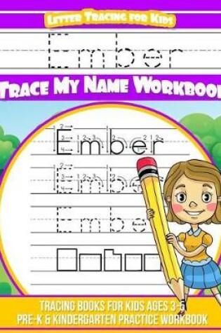 Cover of Ember Letter Tracing for Kids Trace my Name Workbook