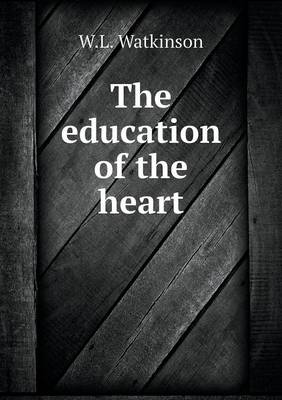 Book cover for The education of the heart