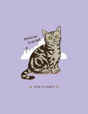 Book cover for American Shorthair 2018 Planner