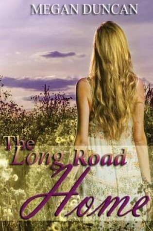 Cover of The Long Road Home (A Contemporary Romance)