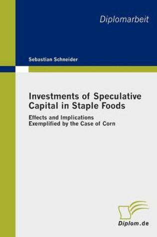 Cover of Investments of Speculative Capital in Staple Foods