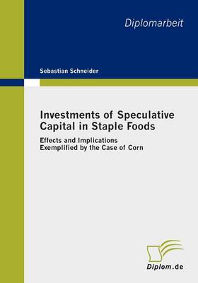 Book cover for Investments of Speculative Capital in Staple Foods