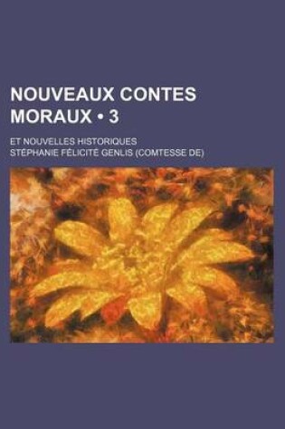 Cover of Nouveaux Contes Moraux (3); Et Nouvelles Historiques