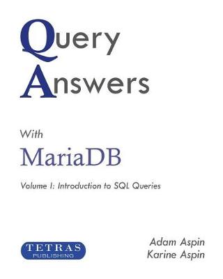 Book cover for Query Answers with Mariadb: Volume I