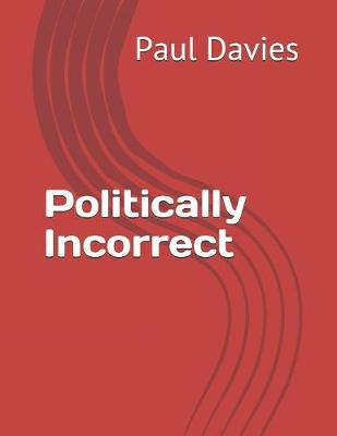 Book cover for Politically Incorrect